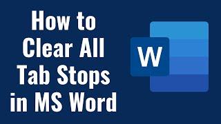 How  to Clear All Tab Stops in MS Word