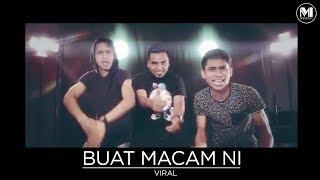 VIRAL - BUAT MACAM NI (OFFICIAL MUSIC VIDEO)