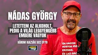 NÁDAS GYÖRGY: LETETTEM AZ ALKOHOLT, PEDIG A VILÁG LEGGYENGÉBB EMBERE VAGYOK / Palikék Világa