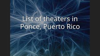 List of theaters in Ponce, Puerto Rico