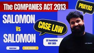 L 3 I Salomon vs Salomon Case in Company Law I Salomon Case Study I Companies Act 2013 #ctcclasses