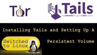 Install Tails and Setup Persistent Volume for Tor Access