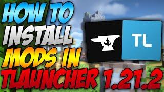 How To Install Mods In Minecraft Tlauncher 1.21.2 (2024)