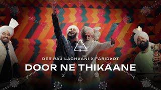 Door Ne Thikaane | EQUALS | Des Raj x Faridkot