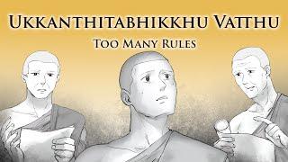 Too Many Rules | Ukkanthitabhikkhu Vatthu | Dhammapada V.36 | Animated Buddhist Stories