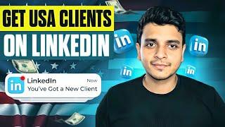 How to Get USA Clients FAST! How to find clients on Linkedin? ( Part 1 Full Guide ) Prateek Tiwari