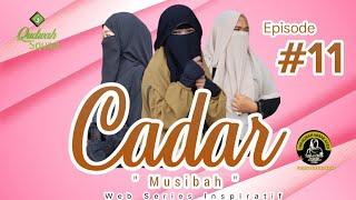 CADAR Episode 11 - Musibah | Web Series Inspiratif