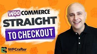 How To Skip Cart WooCommerce - Send Straight To Checkout Increase Conversions Instantly