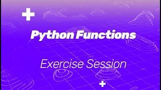 Solving Python Exercises - (Functions)