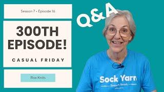 Ask Me Anything - 300th episode // Casual Friday S7E16