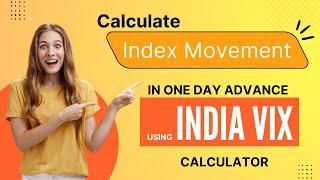 Calculate index movement a day in advance through INDIA VIX