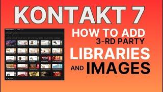 How to add External Libraries and Images to Kontakt 7