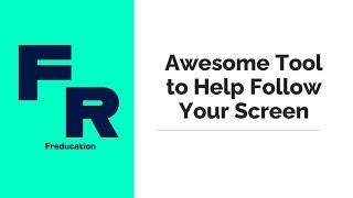 Tech Tips  Awesome Tool to Help Follow Your Screen ‍