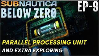 Subnautica Below Zero - EP10 - PARALLEL PROCESSING UNIT
