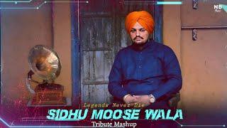 Legends Never Die | Sidhu Moose wala | Tribute Mashup | DJ Nhani Benad | Latest Sidhu Mashup