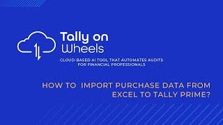 How to import Purchase data from Excel to Tally Prime?