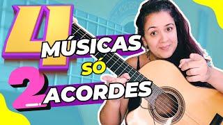 [MUITO FÁCIL] 4 Músicas com 2 Acordes para você ARRASAR nas Festas!