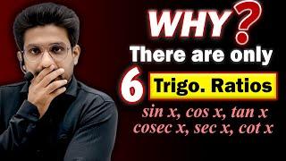 Why Just Six Trigonometric Ratios?