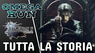 Final Fantasy XV - Omega Run - Tutta la Storia (ITA)