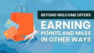 EP 03 - Beyond Bonus Offers - Earning Points in Other Ways