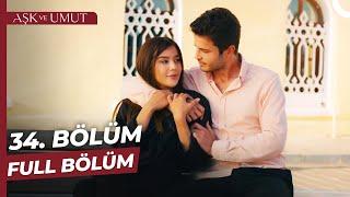 Aşk ve Umut 34. Bölüm