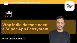 Product Conversations | Deepak Abbot, Ex SVP - PayTM |The Product Folks