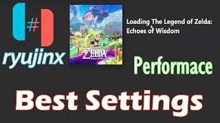 Zelda Echoes of Wisdom Best Settings Performance in Ryujinx Switch Emulator