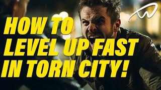 HOW TO LEVEL UP FAST IN TORN CITY - BEGINNERS GUIDE 2024