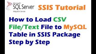 How to Load CSV File to MySQL Table in SSIS Package Step by Step - Load Text File to MySQL Table