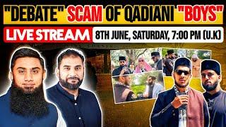 LIVESTREAM｜Debate SCAM of Qadiani Boys