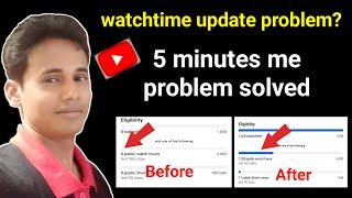 watch time not updated in monetization tab//public watch hours youtube not updating