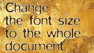 Change the font size to 12 pt to the whole document.