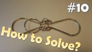 Can you solve this brain teaser? Metal puzzle solution - Part 10 - "O" inside Infinity Shape