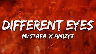 MVSTAFA X ANIZYZ - Different Eyes (Lyrics)