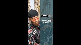 Danny’s Point: What’s in a Name?