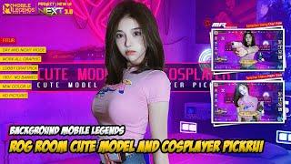 Background ML Terbaru ROG Room Cute Model and Cosplayer Pickrui New UI