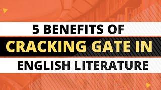 5 Benefits of Cracking GATE In English Literature