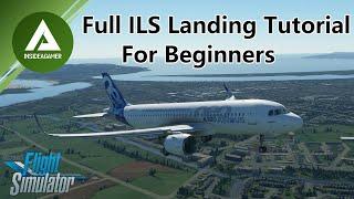 Microsoft Flight Simulator 2020 - A320neo - Full ILS Landing Tutorial For Beginners