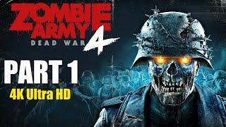 Zombie Army 4: Dead War - Gameplay Walkthrough Part 1 (Full Game) No Commentary [4K UHD]