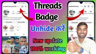 how to unhide instagram threads badge, instagram threads badge unhide kaise kare