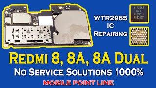 Redmi 8, 8A, 8A Dual No Service WTR2965 IC Change 1000% Working Solutions