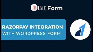 Razorpay Integration With Wordpress Form - Bit From