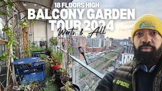 Balcony Garden Tour 2024: Worts & All