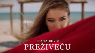 Tea Tairovic - Prezivecu (Official Video)