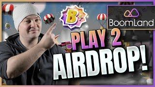 Boomland Play 2 Airdrop!