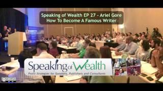 Speaking of Wealth EP 27 Ariel Gore: How To Become A Famous Writer