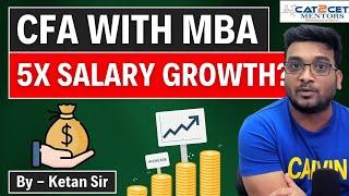 CFA with MBA | 5 Times Salary Growth Possible?