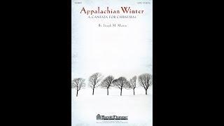 APPALACHIAN WINTER (A Cantata for Christmas) (SATB Choir) - Joseph M. Martin