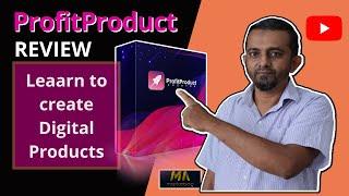 Profit Product Creator Review Learn to make digital products then make money for life time