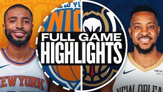 PELICANS at KNICKS | FULL GAME HIGHLIGHTS | December 1, 2024